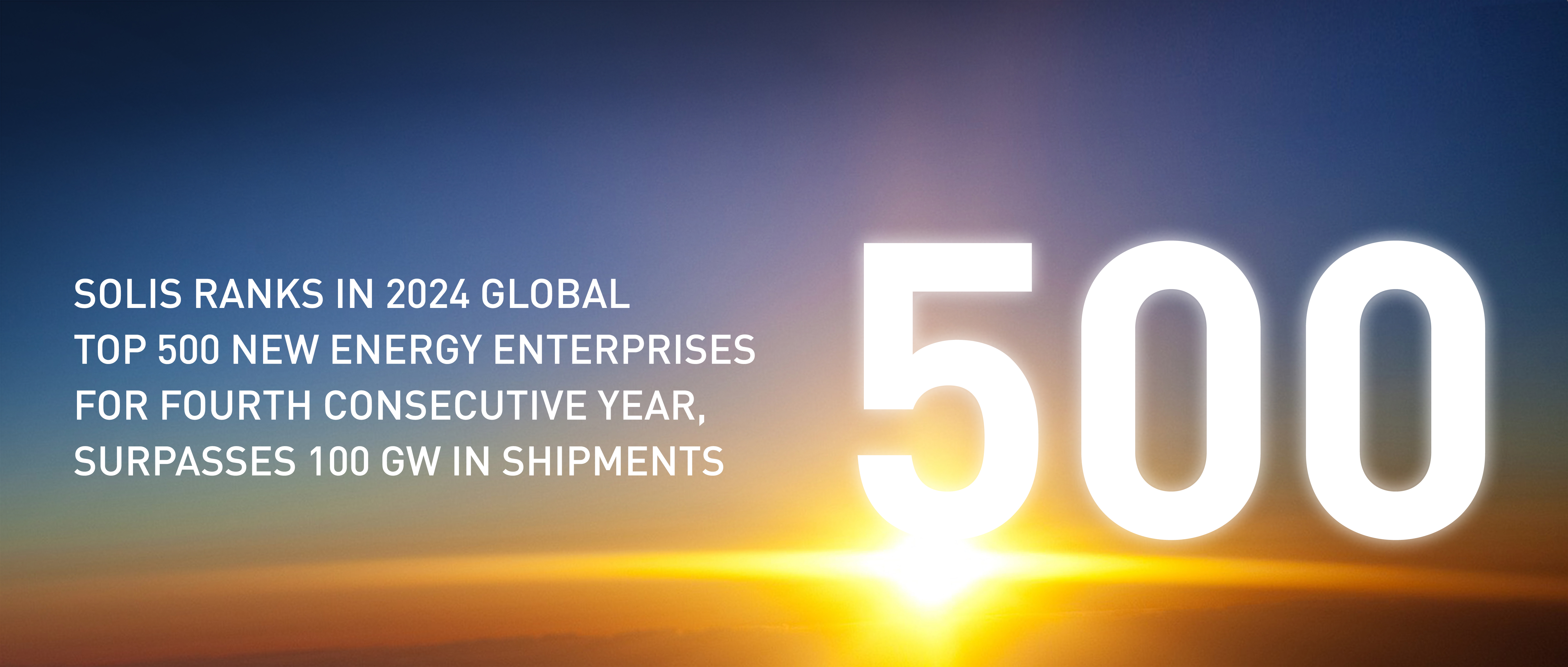 Solis Ranks in 2024 Global Top 500 New Energy Enterprises for Fourth Consecutive Year